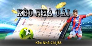 Kèo Nhà Cái J88 – Hướng Dẫn Cách Đọc Và Đặt Kèo Chi Tiết